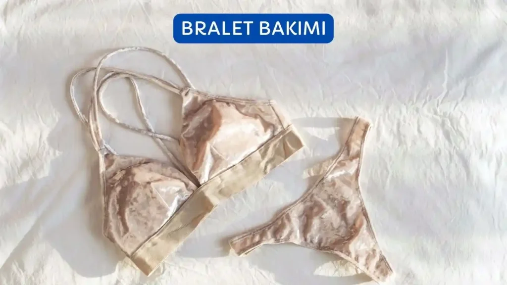 bralet bakımı